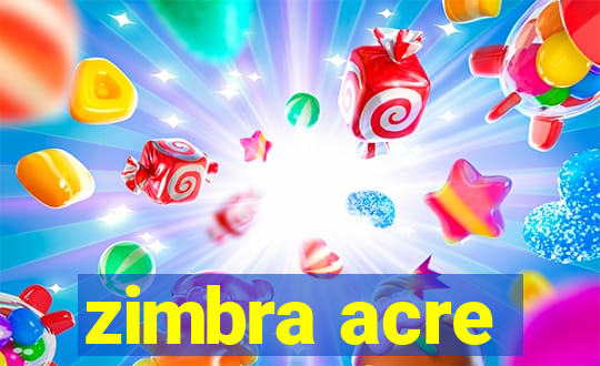 zimbra acre