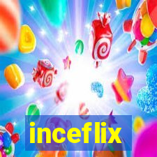 inceflix