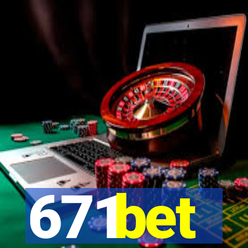 671bet