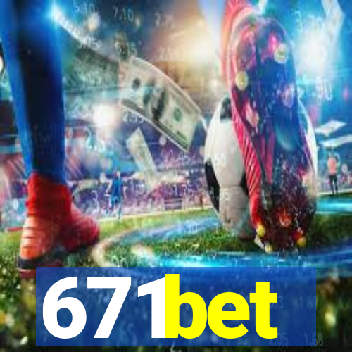 671bet