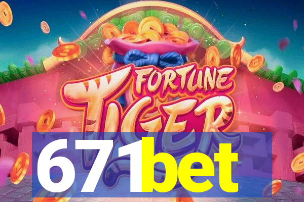 671bet