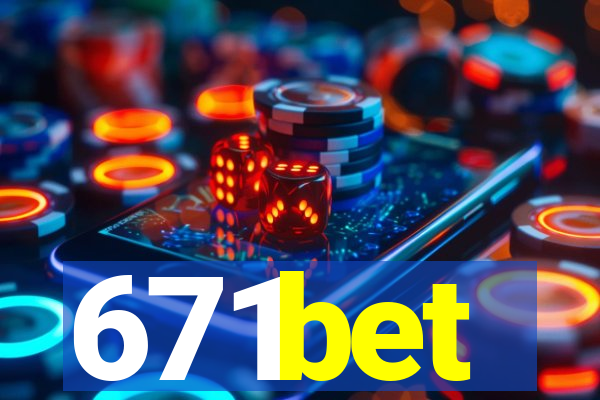 671bet