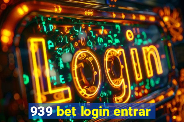 939 bet login entrar