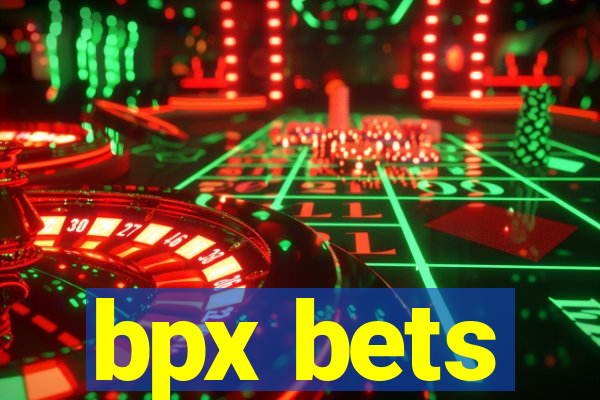 bpx bets