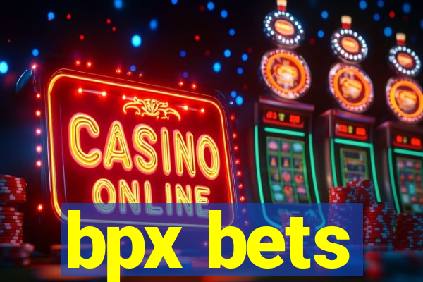 bpx bets