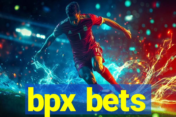 bpx bets