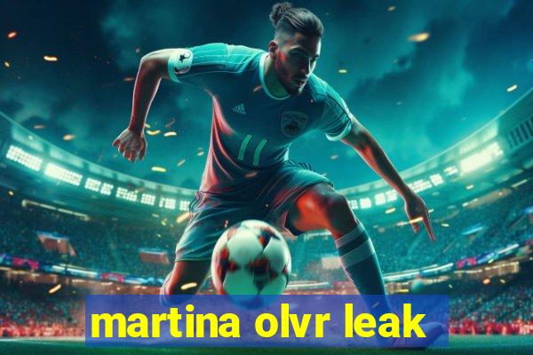 martina olvr leak