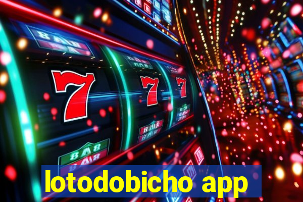 lotodobicho app