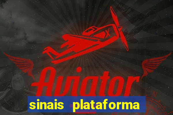 sinais plataforma de jogos