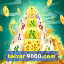 baixar 9000.com