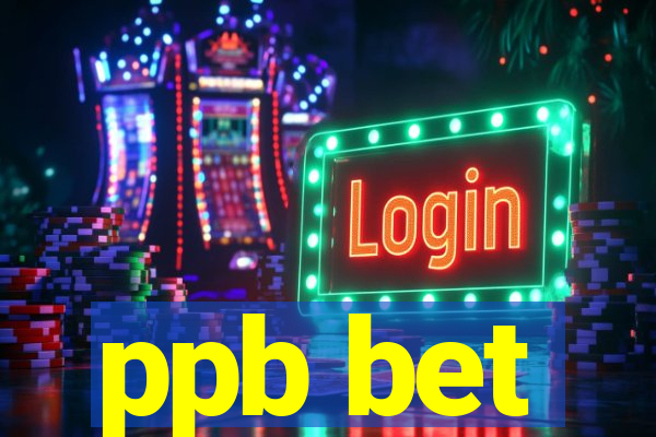 ppb bet