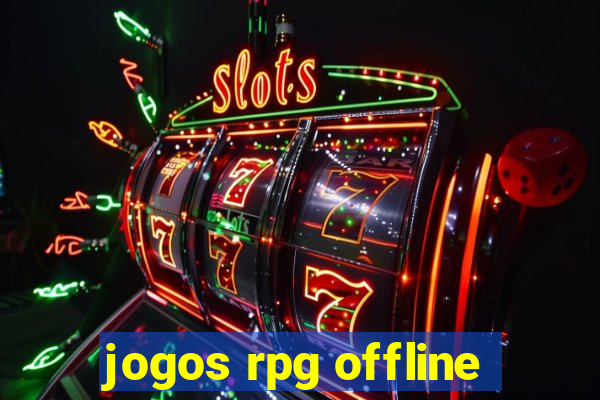 jogos rpg offline