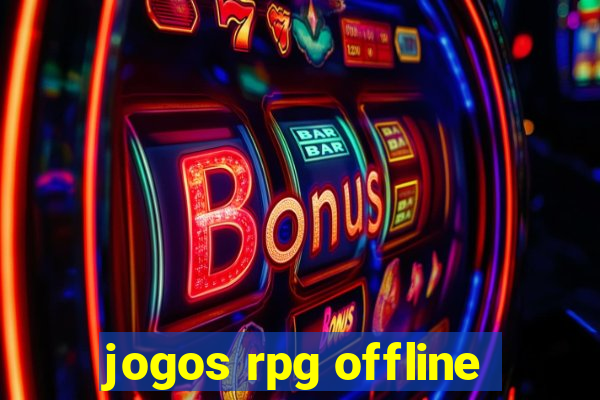 jogos rpg offline