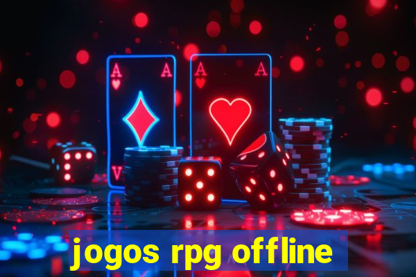 jogos rpg offline