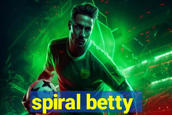 spiral betty