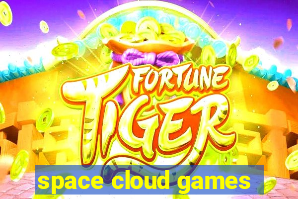 space cloud games