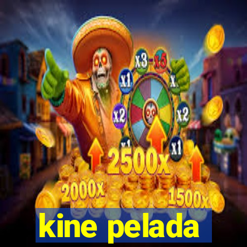 kine pelada