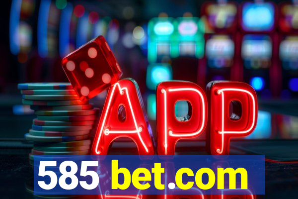 585 bet.com