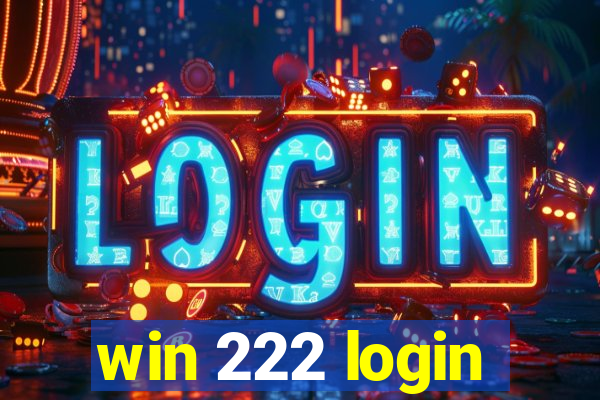 win 222 login