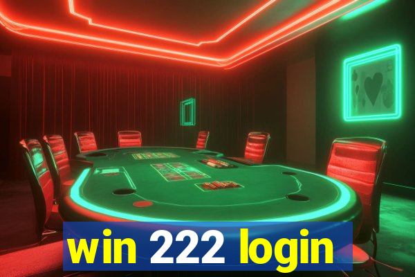 win 222 login