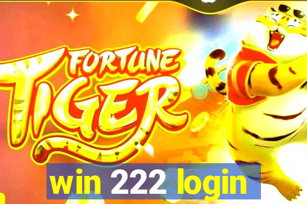 win 222 login