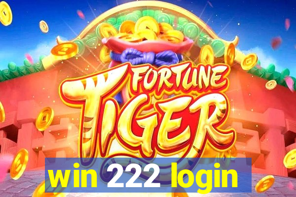 win 222 login