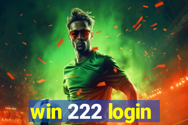 win 222 login