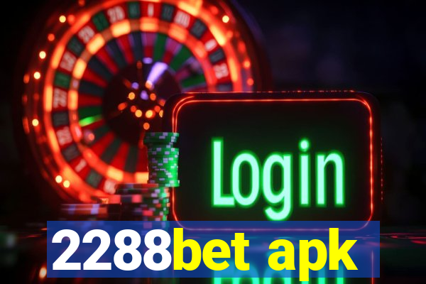 2288bet apk