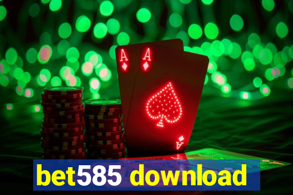 bet585 download