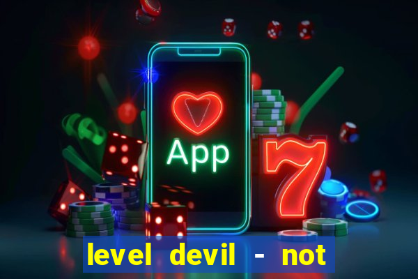 level devil - not a troll game