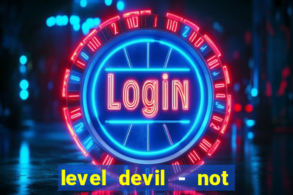 level devil - not a troll game