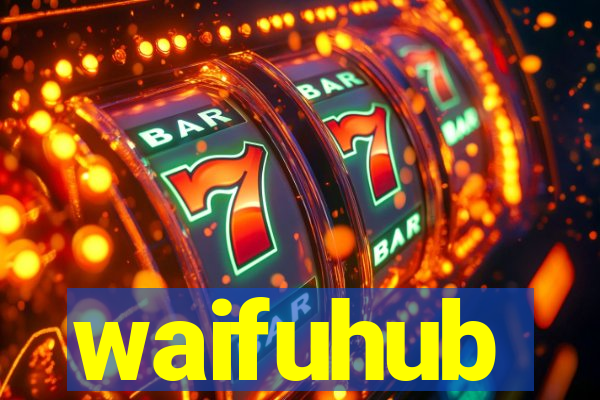 waifuhub