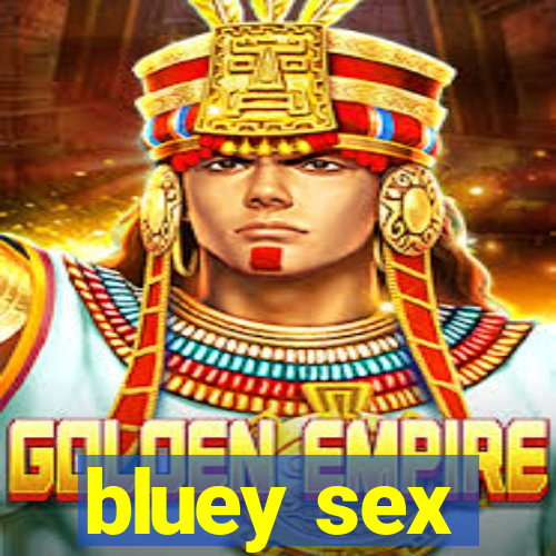 bluey sex