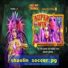 shaolin soccer pg soft demo