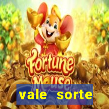 vale sorte resultado de hoje