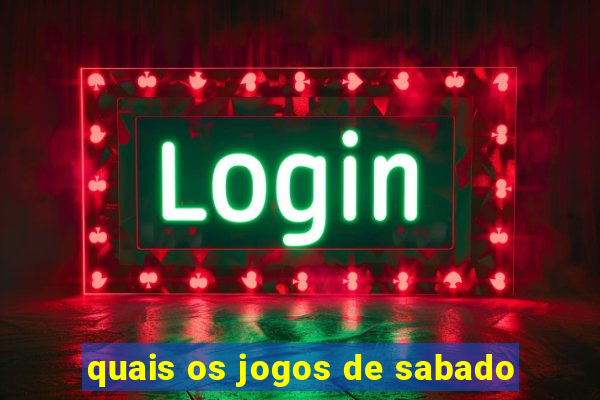 quais os jogos de sabado