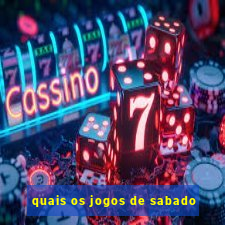 quais os jogos de sabado