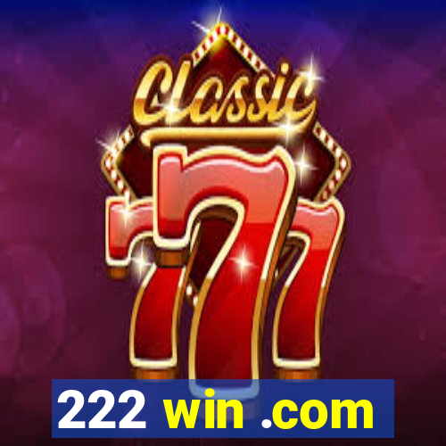 222 win .com