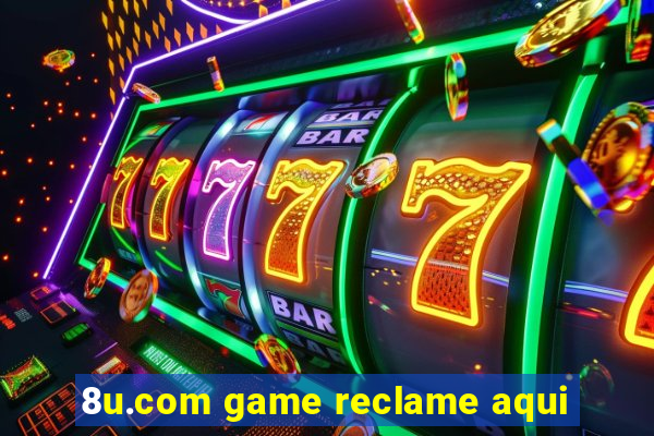 8u.com game reclame aqui