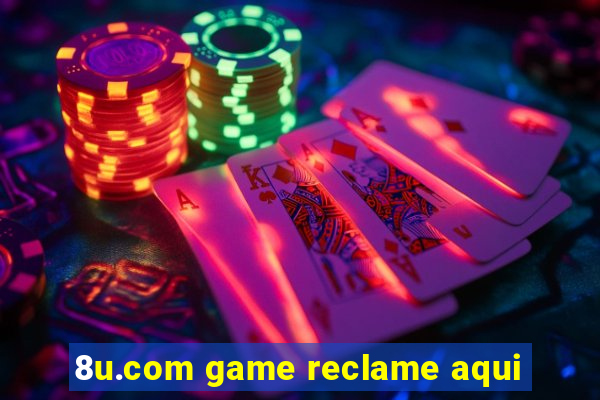 8u.com game reclame aqui