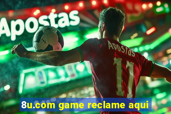 8u.com game reclame aqui