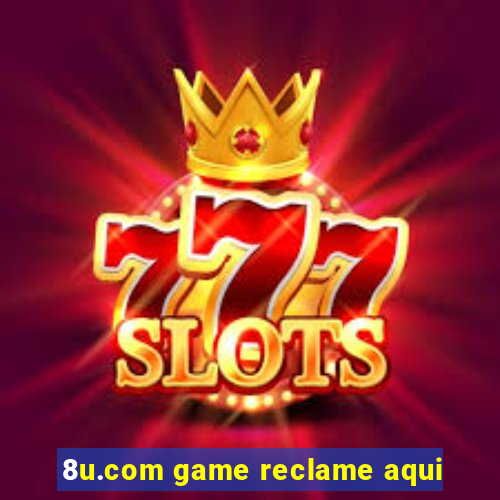 8u.com game reclame aqui