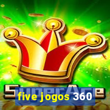 five jogos 360