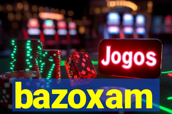 bazoxam