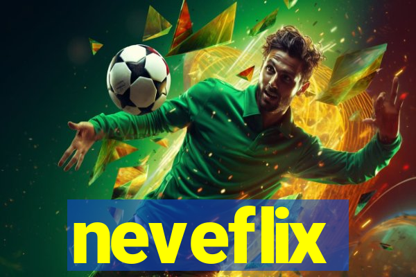 neveflix