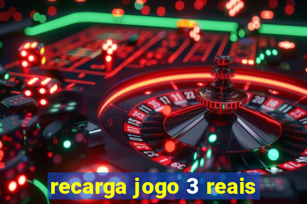 recarga jogo 3 reais