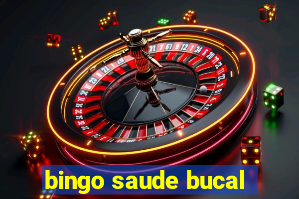 bingo saude bucal