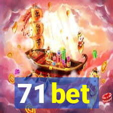 71 bet