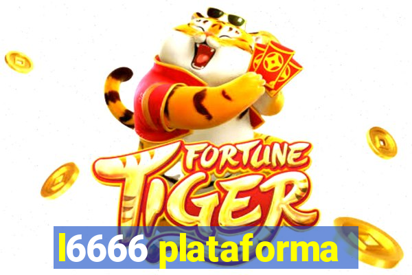 l6666 plataforma