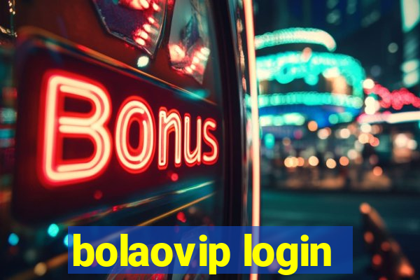 bolaovip login